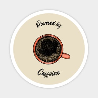 Powered by caffeine Magnet